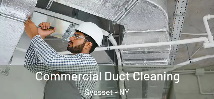 Commercial Duct Cleaning Syosset - NY