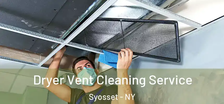  Dryer Vent Cleaning Service Syosset - NY