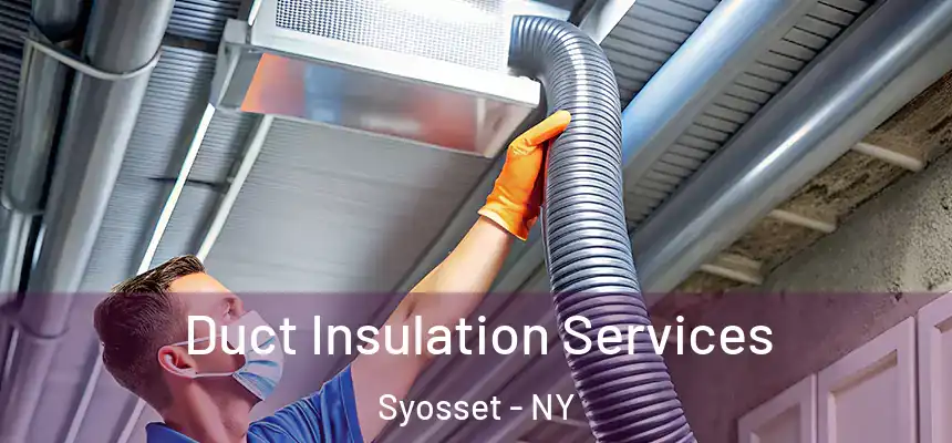  Duct Insulation Services Syosset - NY