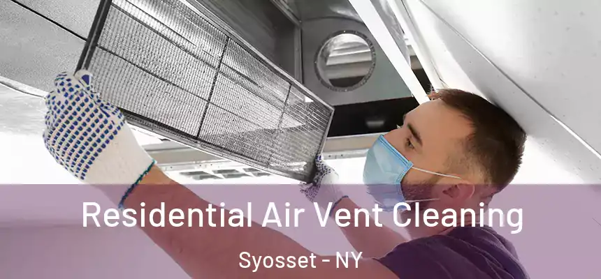 Residential Air Vent Cleaning Syosset - NY